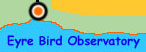 Eyre Bird Observatory Travel Guide - NullarborNet.com.au